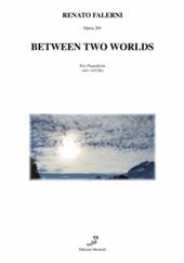 copertina di "Between Two Worlds"
di Renato Falerni