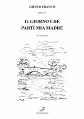 copertina di "Il giorno che part� mia madre"
di Giusto Franco 